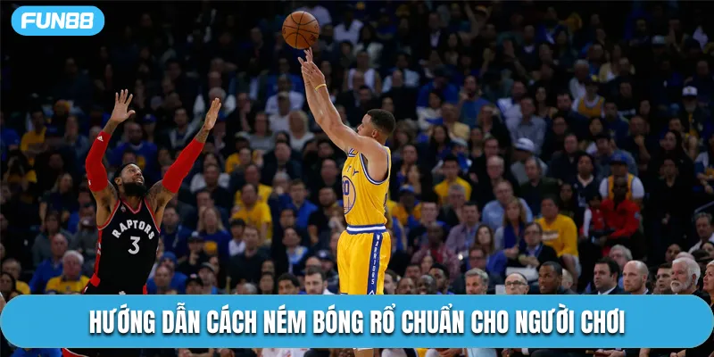 Hướng dẫn cách ném bóng rổ chuẩn cho người chơi