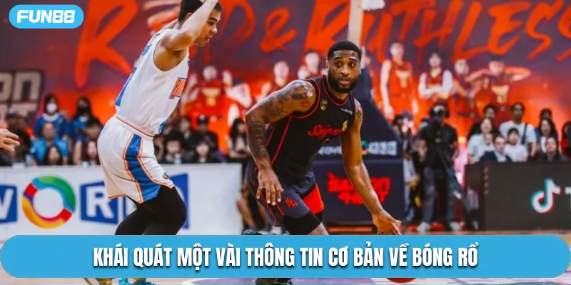 Khái quát một vài thông tin cơ bản về bóng rổ