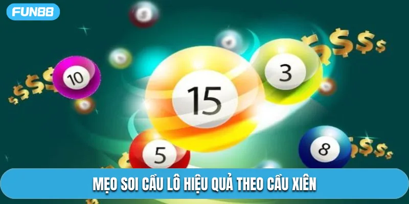 Mẹo soi cầu lô hiệu quả theo cầu xiên