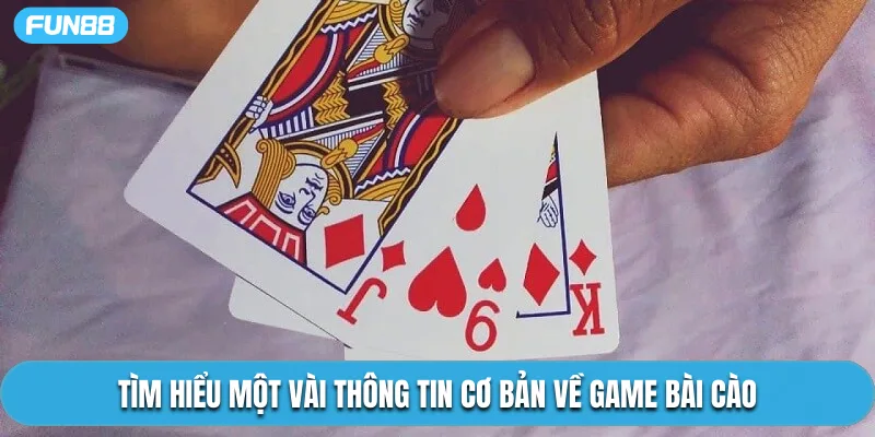 Tìm hiểu một vài thông tin cơ bản về game bài cào